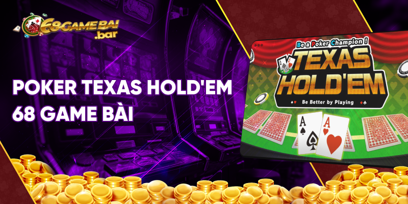 Poker Texas hold'em 68 game bài