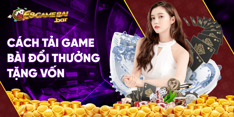 game bài đổi thưởng tặng vốn