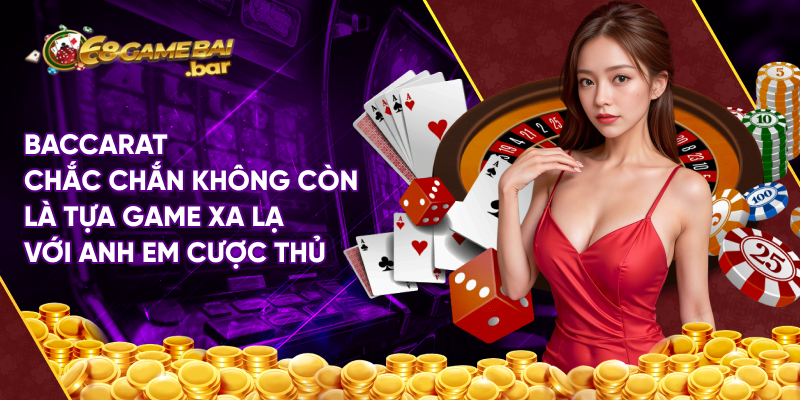 Baccarat chắc chắn không còn là tựa game xa lạ với anh em cược thủ